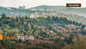 Rwanda Visa Guide