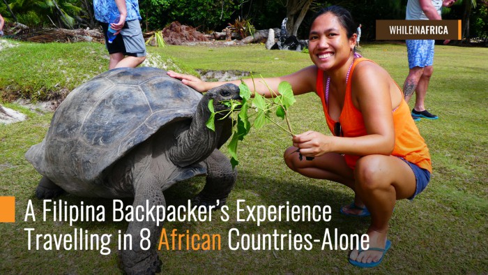 A Filipina Backpacker’s Experience Travelling in 8 African Countries – Alone
