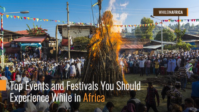 Top Events and Festivals You Should Experience While in Africa