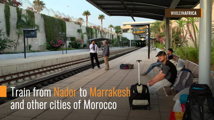 Train from Nador to Marrakesh and other cities of Morocco