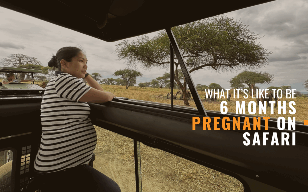 What It’s Like to Be 6 Months Pregnant on Safari
